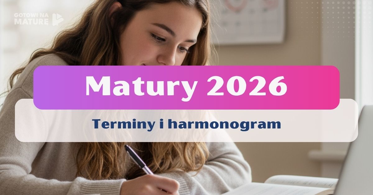 Kiedy matury 2026?