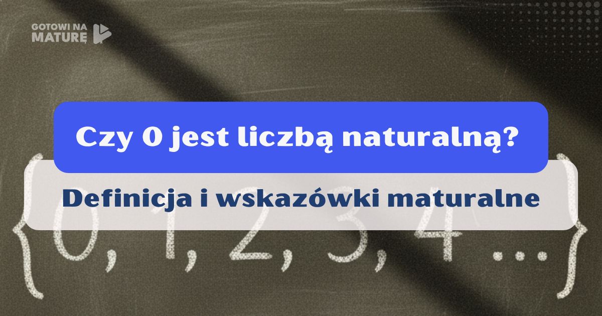 Czy 0 jest liczbą naturalną? 