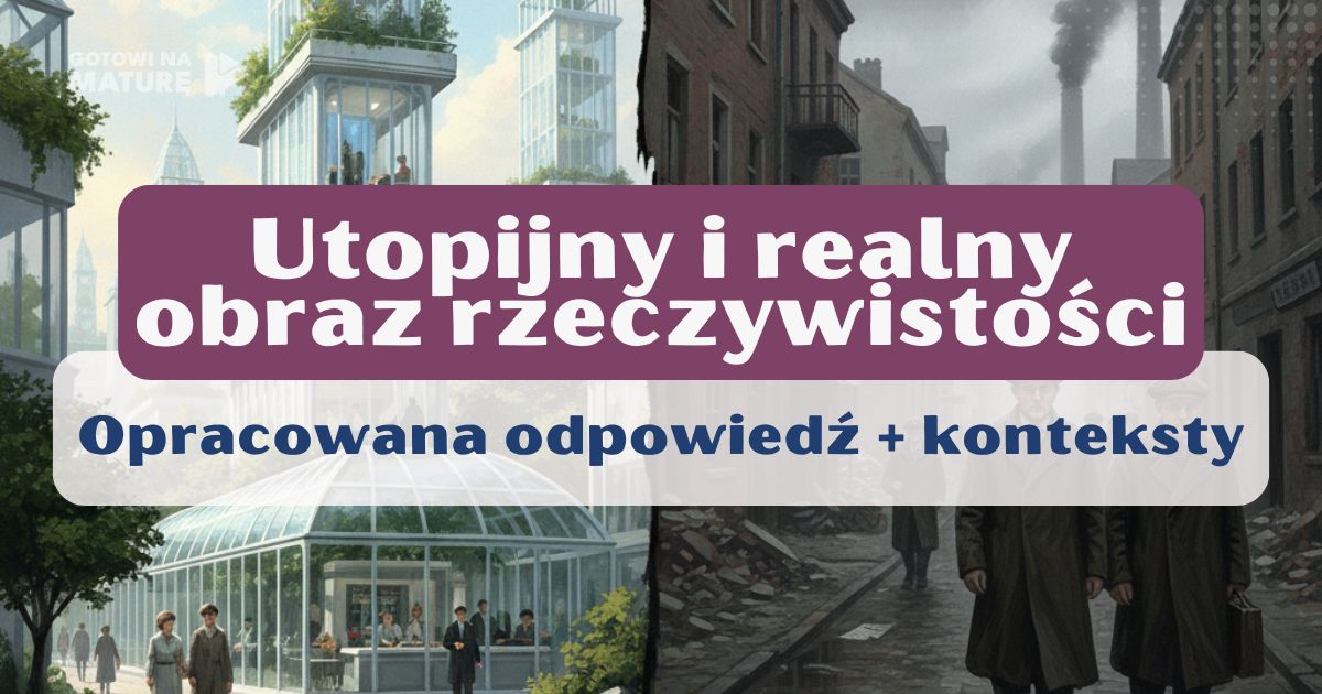 Utopijny i realny obraz rzeczywistości