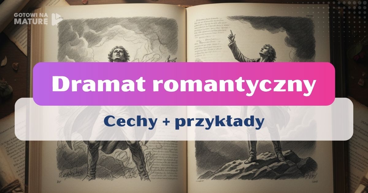 Dramat romantyczny - cechy